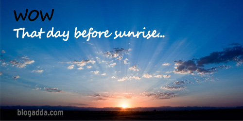 wow--blogadda-those-dark-days-before-sunrise-sunrise