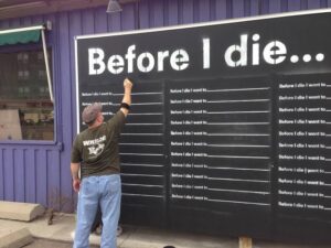 Before I Die- Board-man writing